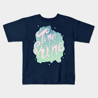 Time To Shine Darling Kids T-Shirt